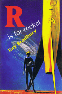 r-is-for-rocket-jhc-by-ray-bradbury-out-of-print--673-p