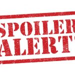 Will spoilers get out?