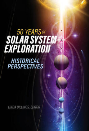 50 Years Of Solar System Exploration: Historical Perspectives 